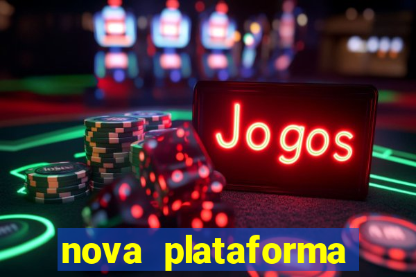 nova plataforma pagando muito